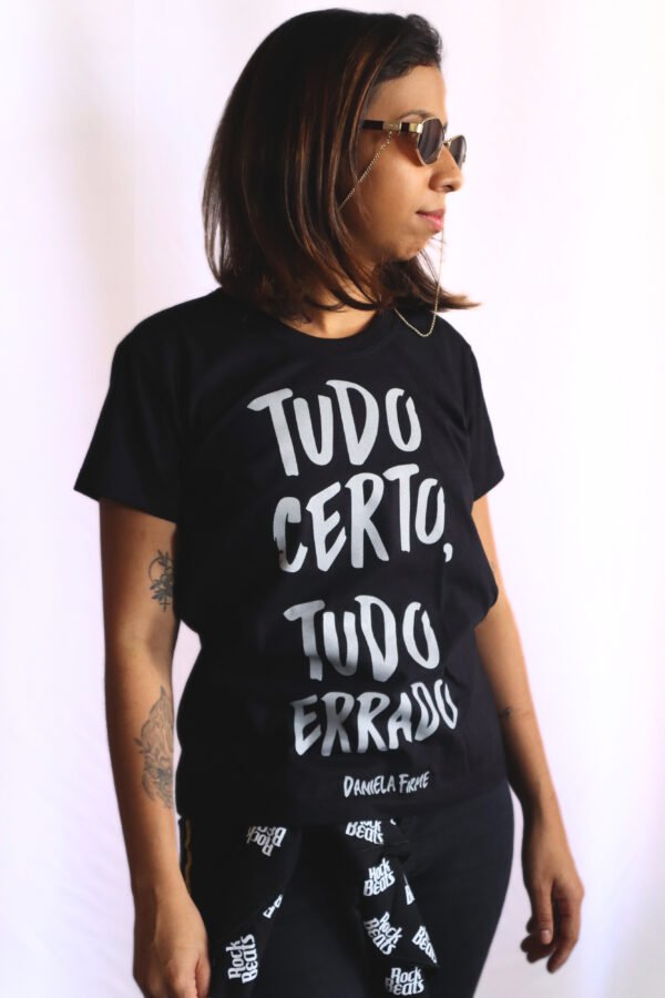 CAMISETA TUDO CERTO, TUDO ERRADO - Imagem 3